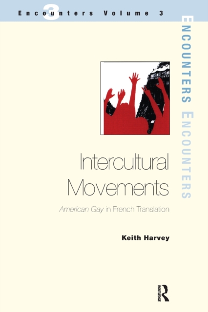 Intercultural Movements : American Gay in French Translation, Paperback / softback Book