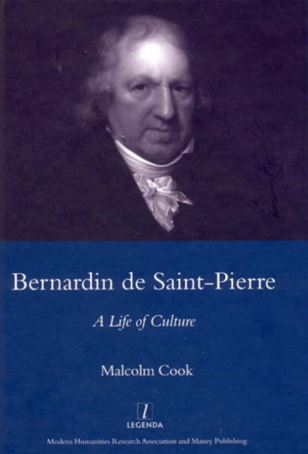 Bernardin De St Pierre, 1737-1814 : A Life of Culture, Hardback Book