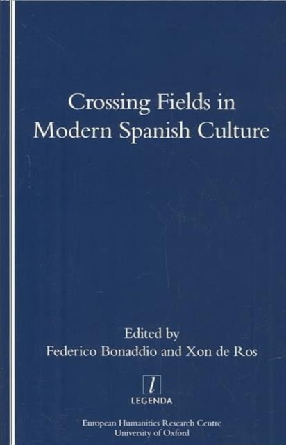Crossing Fields in Modern Spanish Culture, Paperback / softback Book