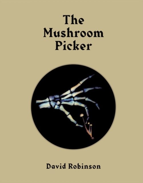The Mushroom Picker : Penny Bun's Great Escape, Hardback Book