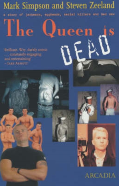 The Queen is Dead : A Story of Jarheads, Eggheads, Serial Killers and Bad Sex, Paperback Book