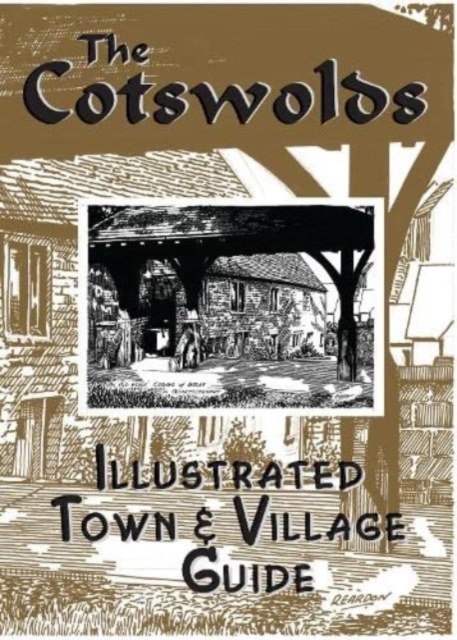 The Cotswolds illustrated Town & Village Guide, Paperback / softback Book