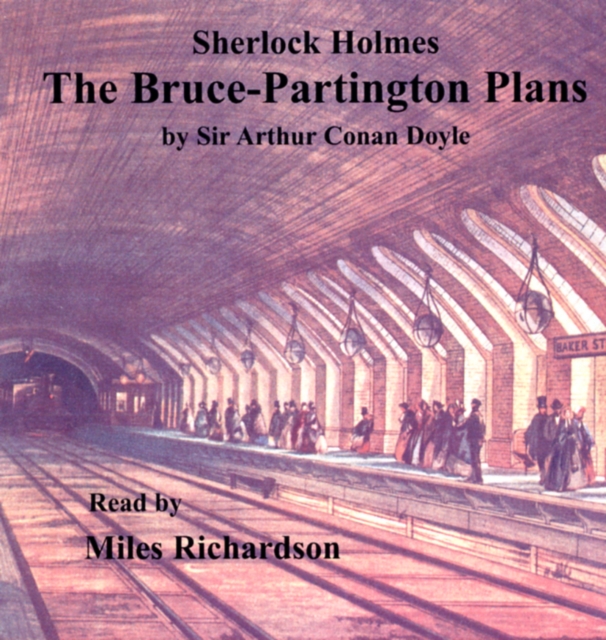 The Bruce-Partington Plans : Another Case for Sherlock Holmes, CD-Audio Book