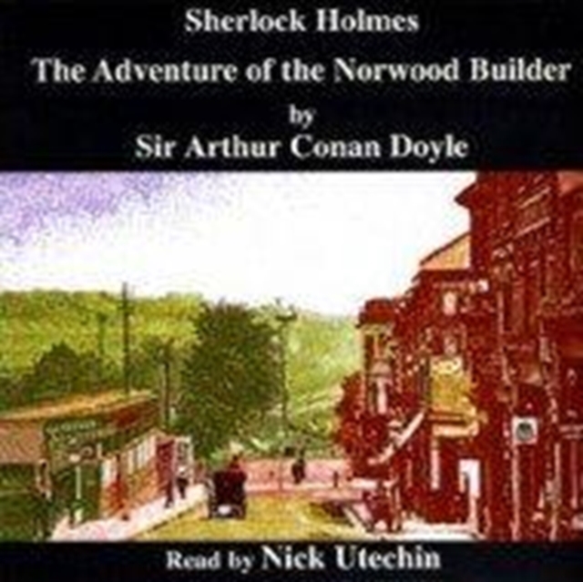 The Adventure of the Norwood Builder : Another Case for Sherlock Holmes, CD-Audio Book