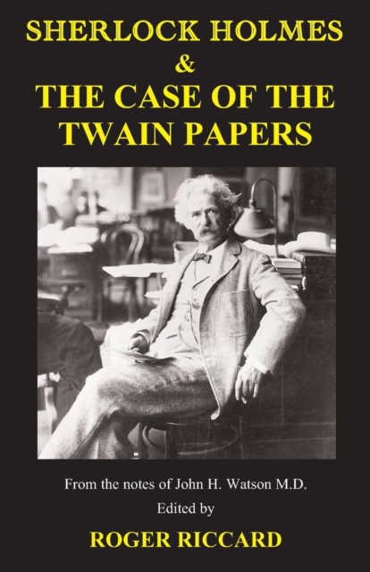 Sherlock Holmes & the Case of the Twain Papers, Paperback / softback Book