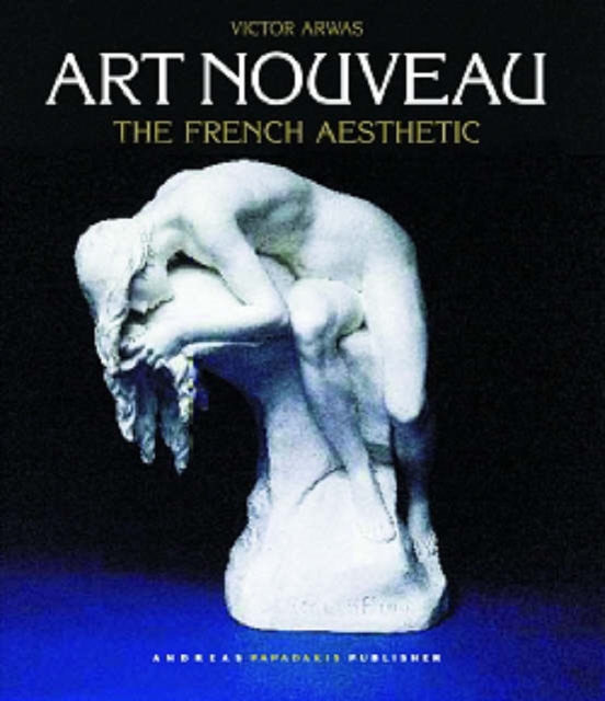 Art Nouveau : The French Aesthetic, Hardback Book