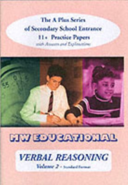 Verbal Reasoning : The A Plus Series of Secondary School Entrance 11+ Practice Papers With Answers v. 2, Paperback / softback Book