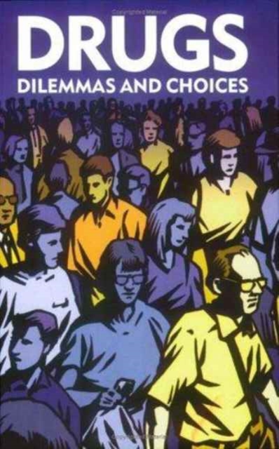 Drugs : Dilemmas and Choices, Paperback Book