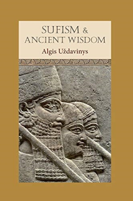 Sufism and Ancient Wisdom, Hardback Book