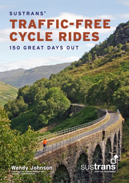 Sustrans' Traffic-Free Cycle Rides : 150 Great Days Out, Paperback / softback Book