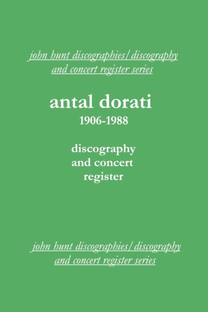 Antal Dorati 1906-1988: Discography and Concert Register, Paperback / softback Book