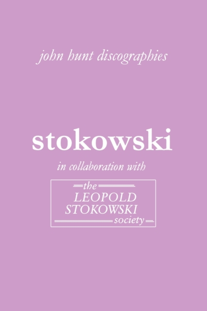 Leopold Stokowski: The Discography, Paperback / softback Book