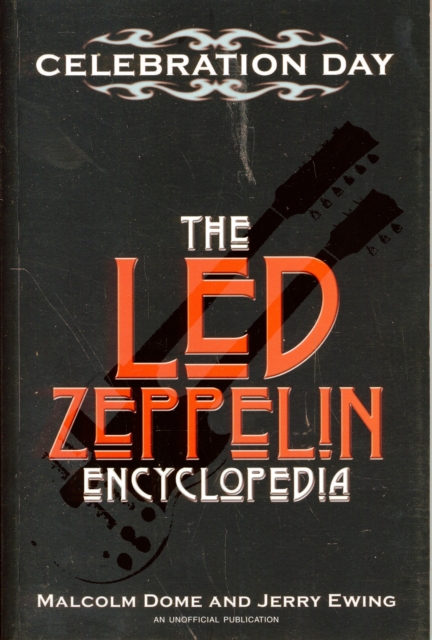 Celebration Day : The Led Zeppelin Encyclopedia, Paperback / softback Book