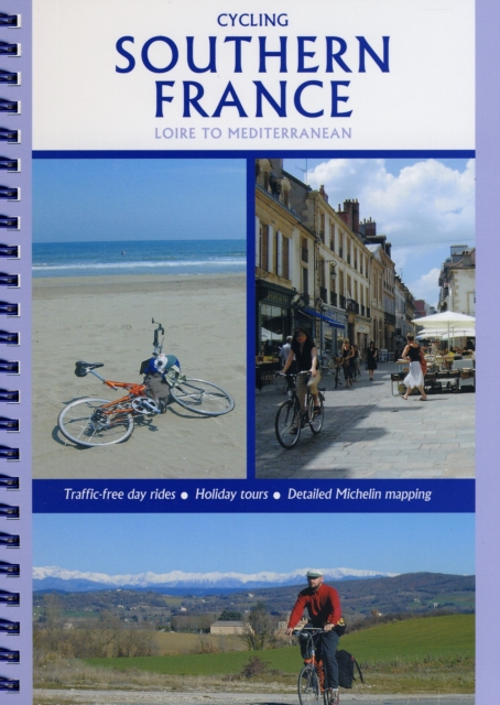 Cycling Southern France - Loire to Mediterranean, Paperback / softback Book