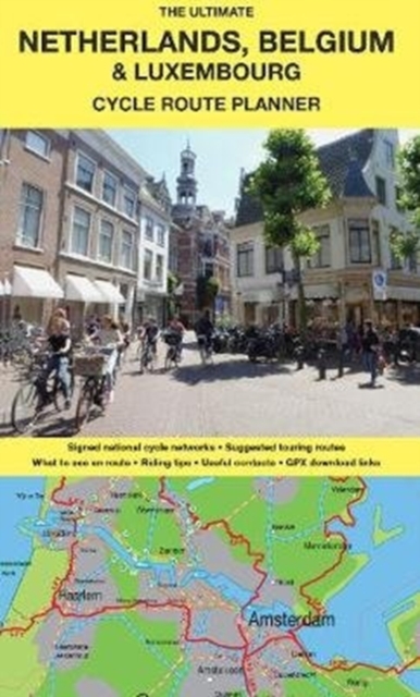The Ultimate Netherlands, Belgium & Luxembourg Cycle Route Planner, Sheet map, folded Book