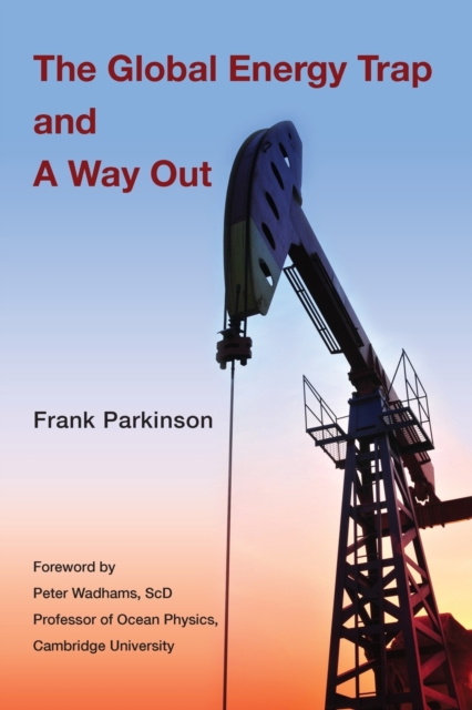 The Global Energy Trap and A Way Out, Paperback / softback Book