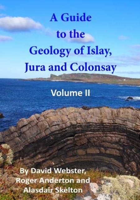 A Guide to the Geology of Islay, Jura and Colonsay : 2, Paperback / softback Book