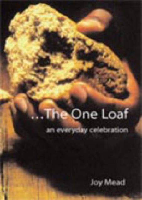 The One Loaf : An Everyday Celebration, Paperback / softback Book