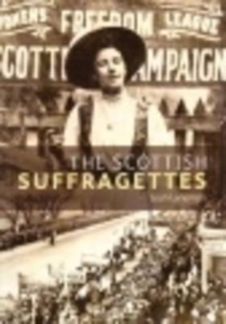 The Scottish Suffragettes, Paperback / softback Book