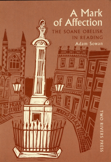 A Mark of Affection : The Soane Obelisk in Reading, Paperback / softback Book