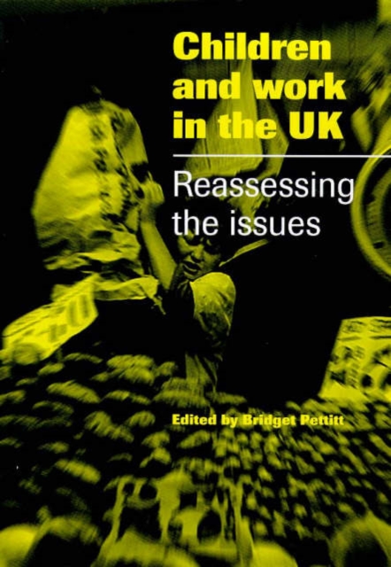 Children and Work in the UK : Reassessing the Issues, Paperback / softback Book