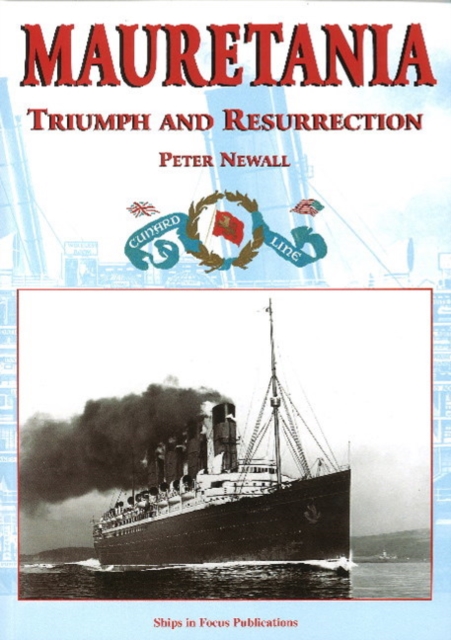 Mauretania : Triumph and Resurrection, Paperback / softback Book