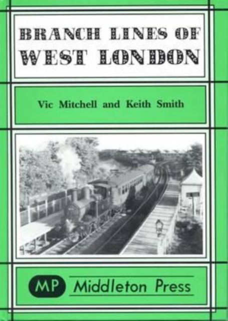 Branch Lines of West London, Hardback Book