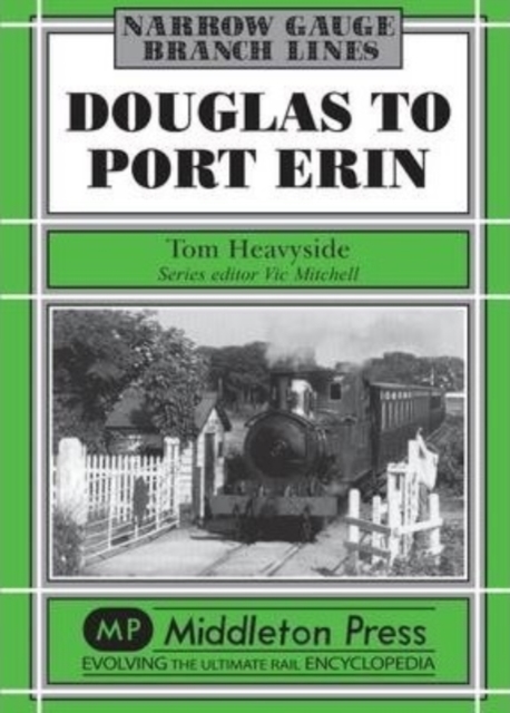 Douglas to Port Erin, Hardback Book