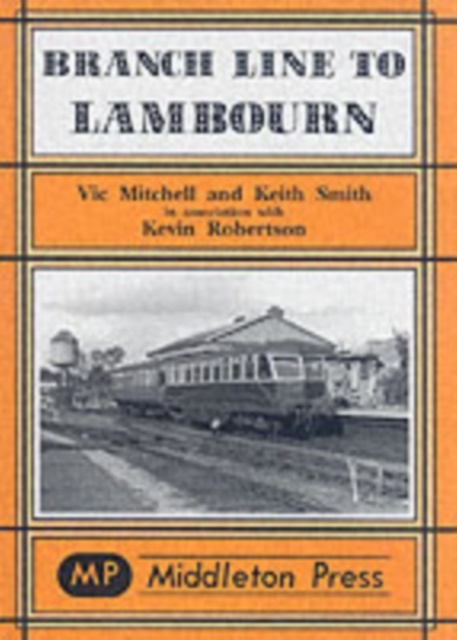 Branch Lines to Lambourn, Hardback Book