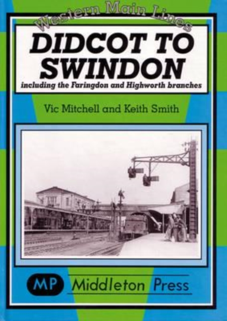 Didcot to Swindon, Hardback Book