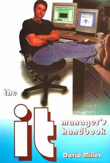 IT Manager's Handbook : A Guide for IT Professionals & Students, Spiral bound Book