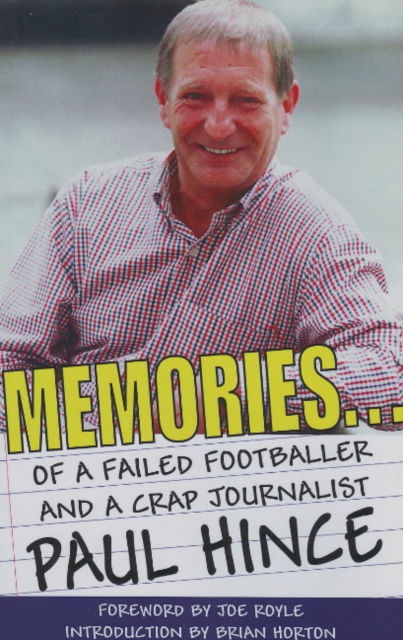 Memories : . . . of a Failed Footballer & a Crap Journalist, Paperback / softback Book