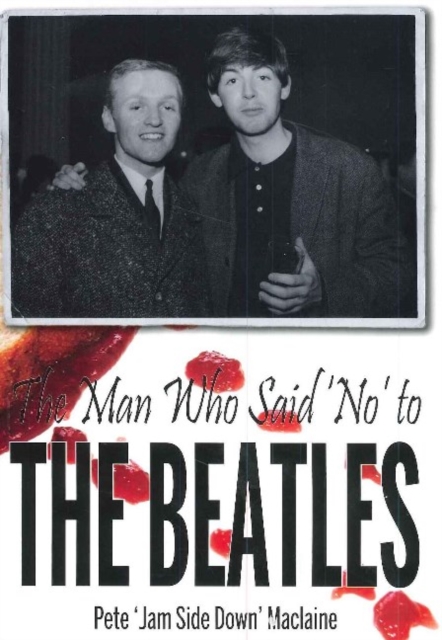 Man Who Said 'No' to The Beatles, Paperback / softback Book