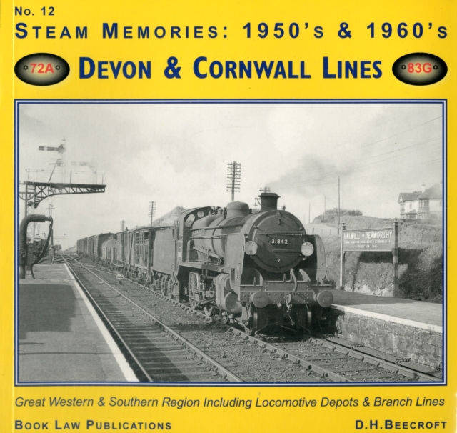 Devon and Cornwall Lines : Great Western and Southern Region Including Locomotive Depots and Branch Lines No. 12, Paperback / softback Book