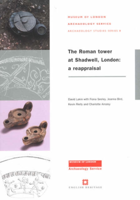 The Roman Tower at Shadwell : A Reappraisal, Paperback / softback Book