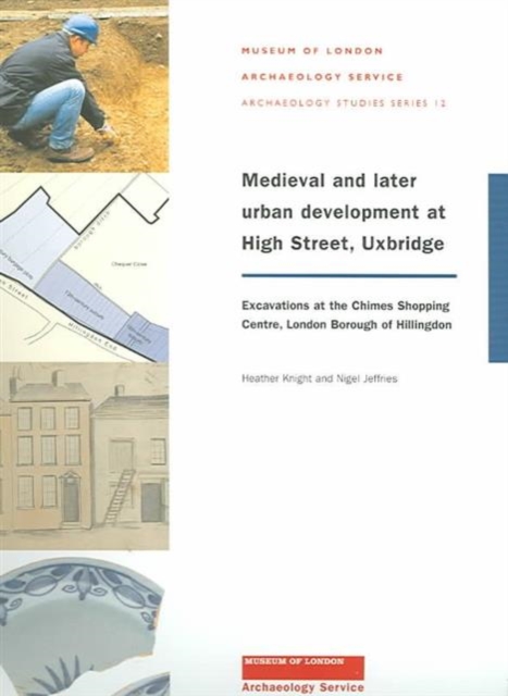 Medieval and later urban development at High Street, Uxbridge, Paperback / softback Book