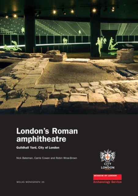 London's Roman Amphitheatre, Hardback Book