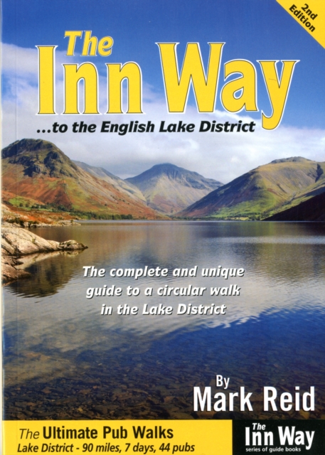 The Inn Way... to the English Lake District : The Complete and Unique Guide to a Circular Walk in the Lake District, Paperback / softback Book