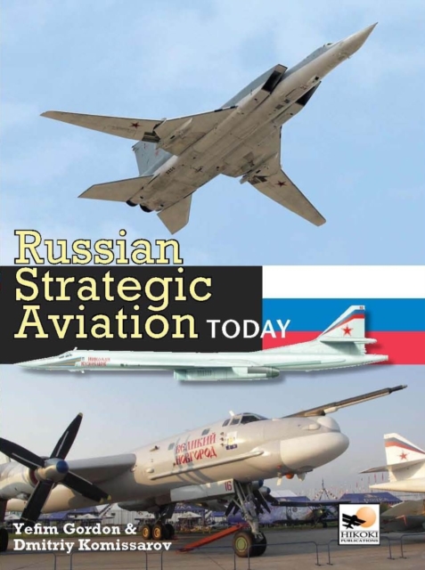 Russian Strategic Aviation Today, Hardback Book