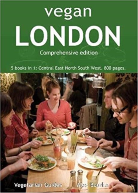 Vegan London Complete : 5 books in 1: Central East North South West. 800 pages., Paperback / softback Book