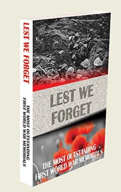 LEST WE FORGET : THE MOST OUTSTANDING FIRST WORLD WAR MEMORIALS, Paperback / softback Book