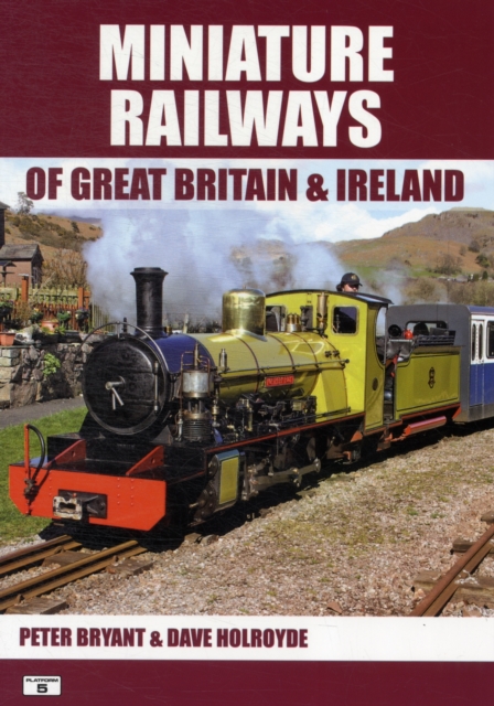Miniature Railways of Great Britain and Ireland, Paperback / softback Book
