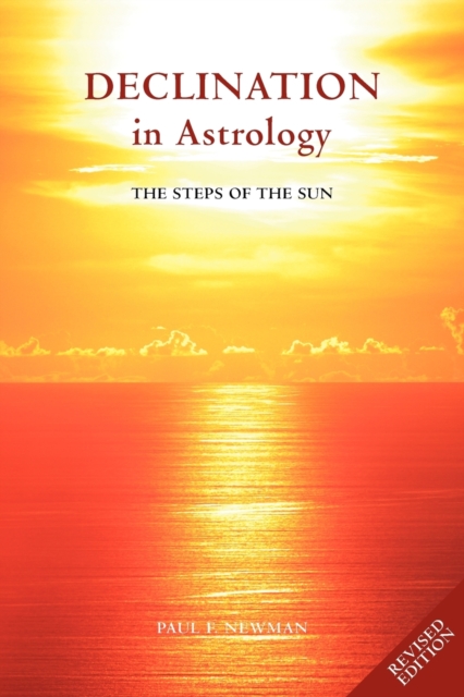 Declination in Astrology : The Steps of the Sun, Paperback / softback Book