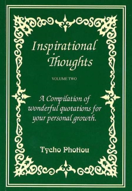 Inspirational Thoughts, Volume 2 : A Compilation of Wonderful Quotations for Your Personal Growth, Paperback / softback Book