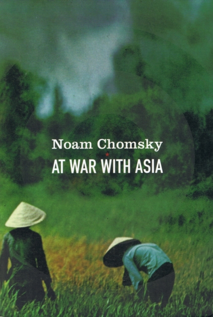 At War With Asia : Essays on Indochina, Paperback / softback Book