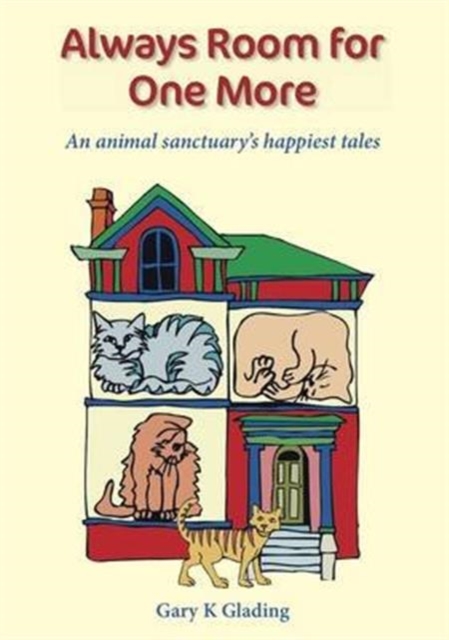 Always Room for One More : An Animal Sanctuary's Happiest Tales, Paperback Book