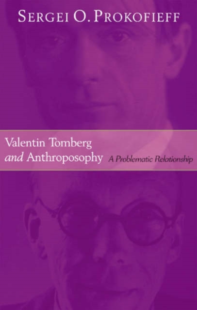 Valentin Tomberg and Anthroposophy : A Problematic Relationship, Paperback / softback Book
