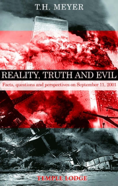 Reality, Truth and Evil : Facts, Questions and Perspectives on September 11, 2001, Paperback / softback Book