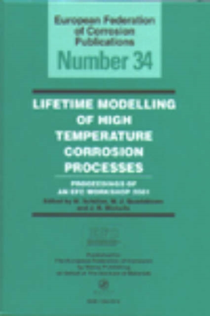Lifetime Modelling of High Temperature Corrosion Processes EFC 34, Hardback Book