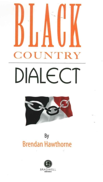 Black Country Dialect : A Selection of Words and Anecdotes from the Black Country, Paperback / softback Book